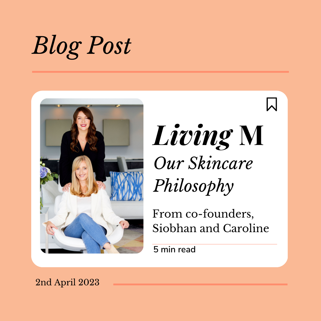 Living M Skincare for menopause. Our skincare philosophy. 