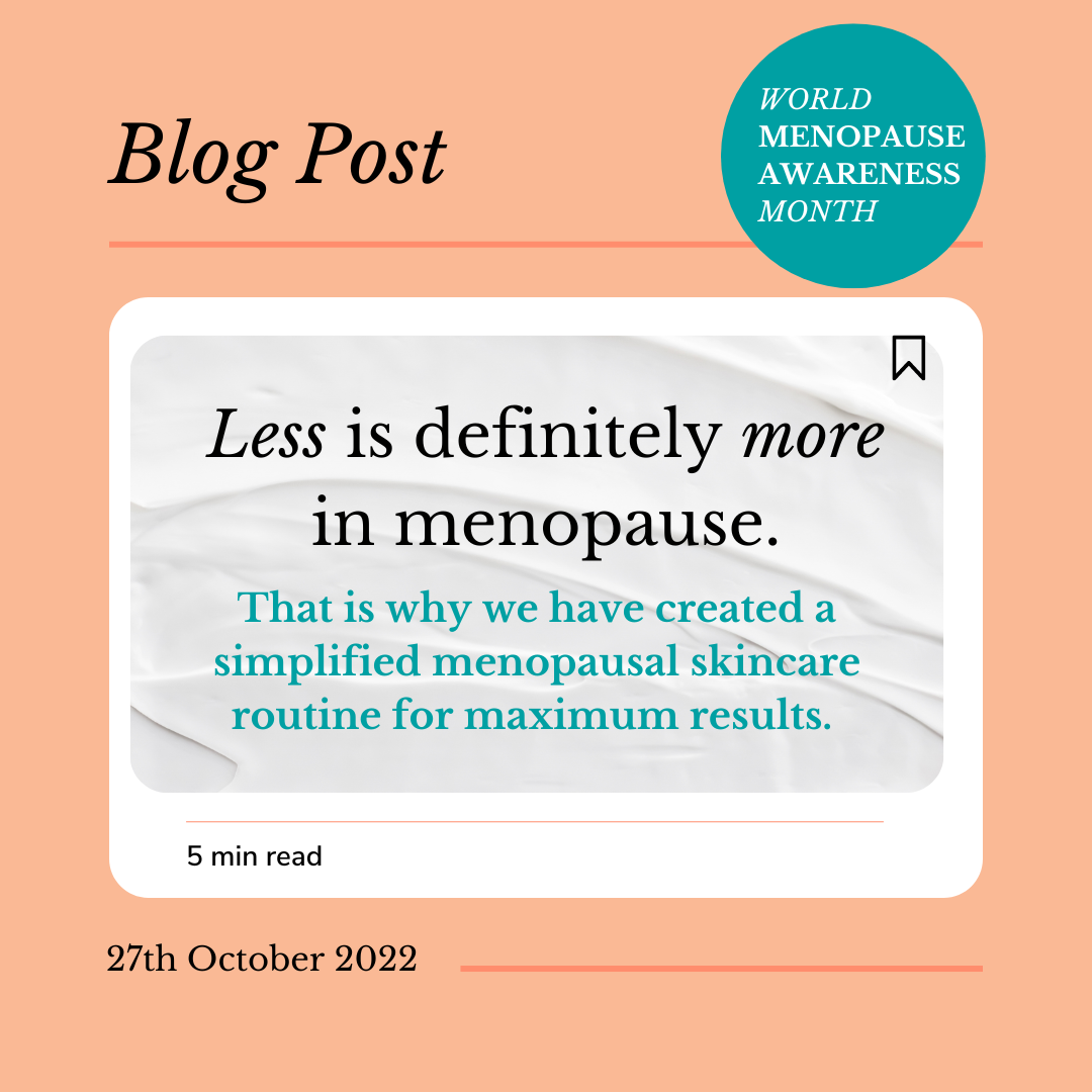 Living M Skincare in menopause. Less is definitely more in menopause. Streamline and simplify your skincare in menopause for maximum results. 